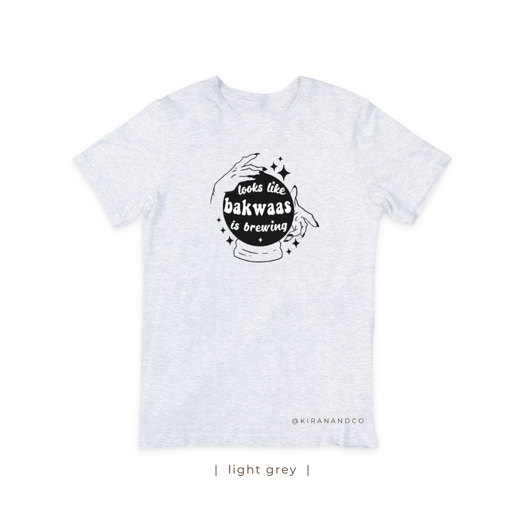 Bakwaas Is Brewing T-Shirt