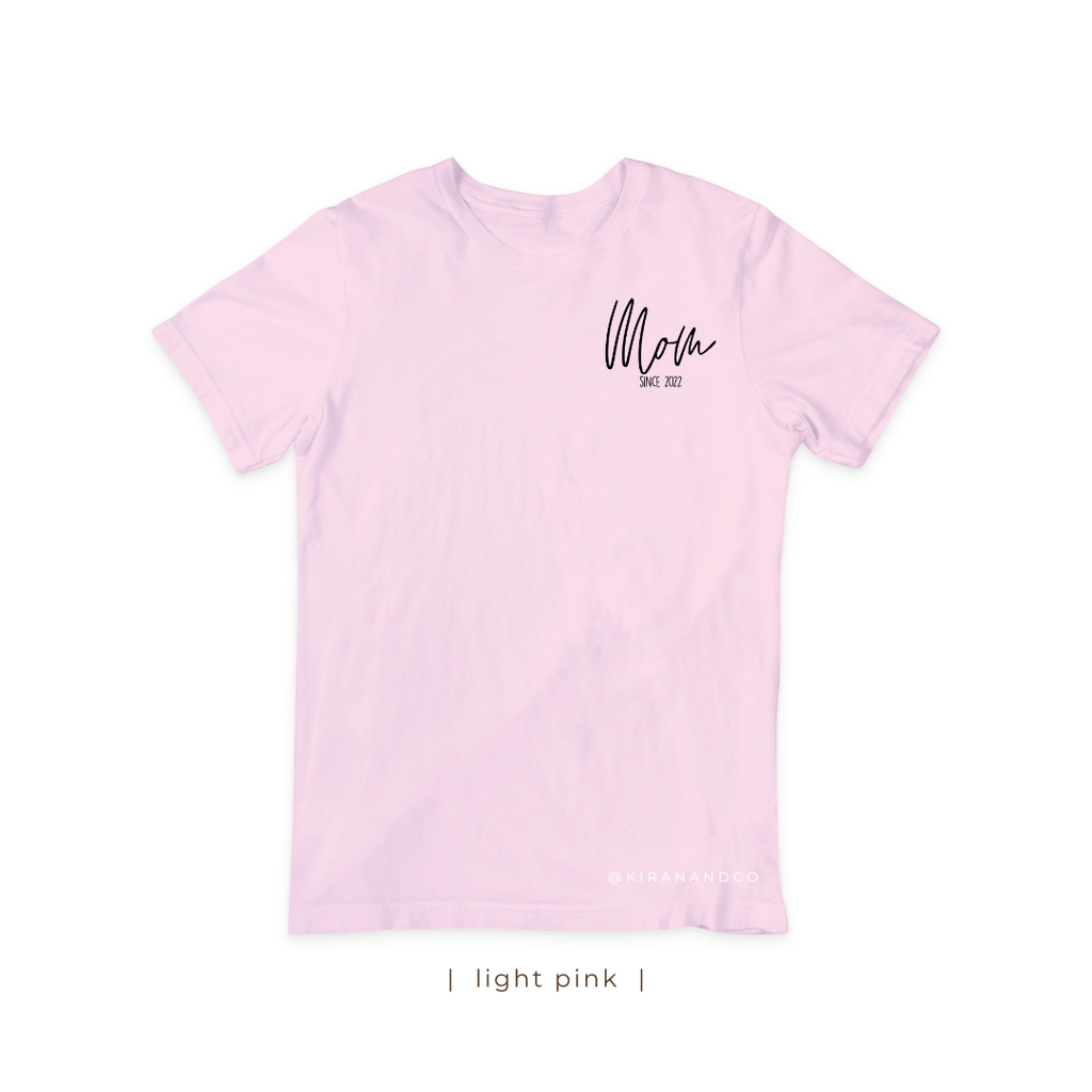 MOM since T-Shirt