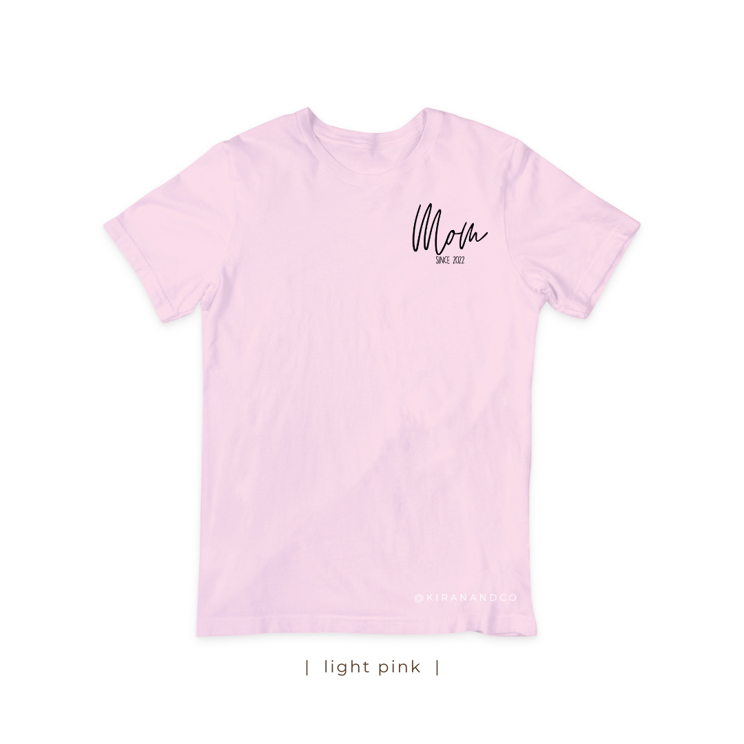 MOM since T-Shirt