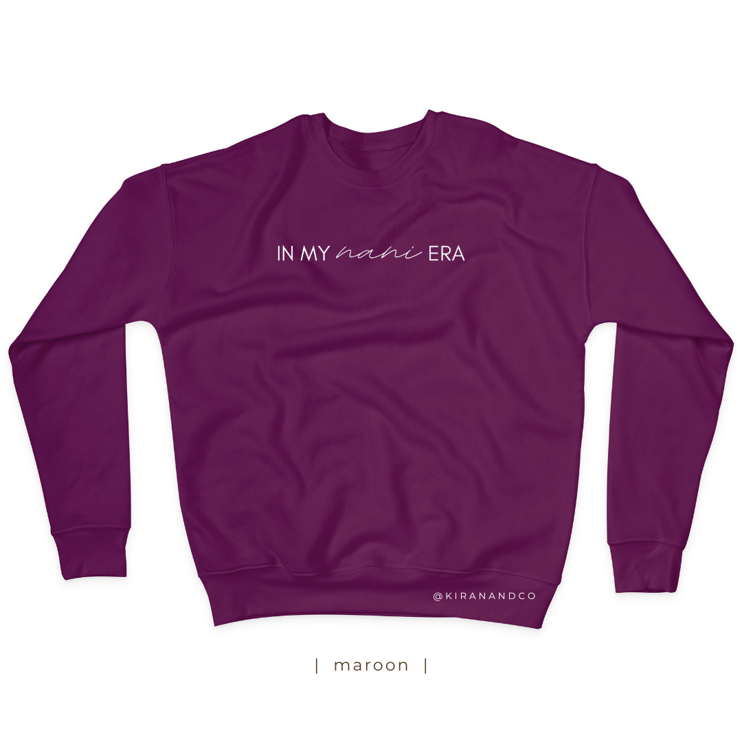 In My Nani Era Sweatshirt