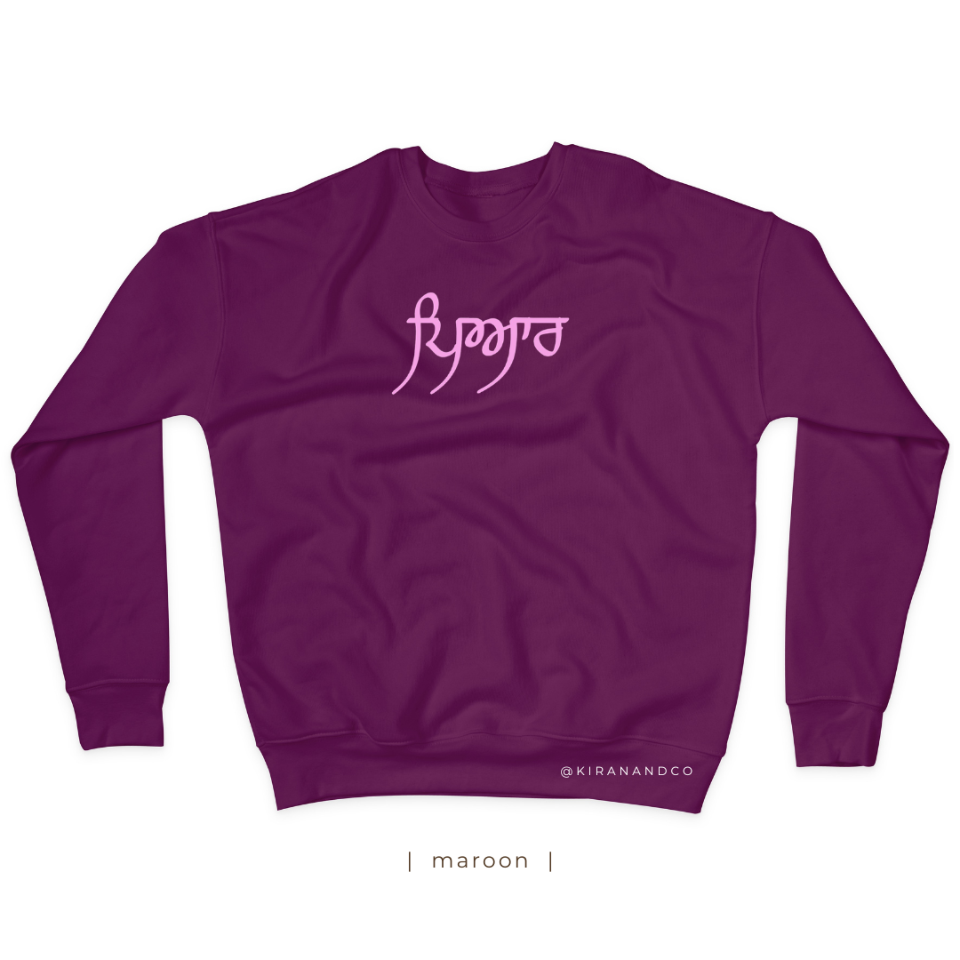 Pyaar ਪਿਆਰ Sweatshirt