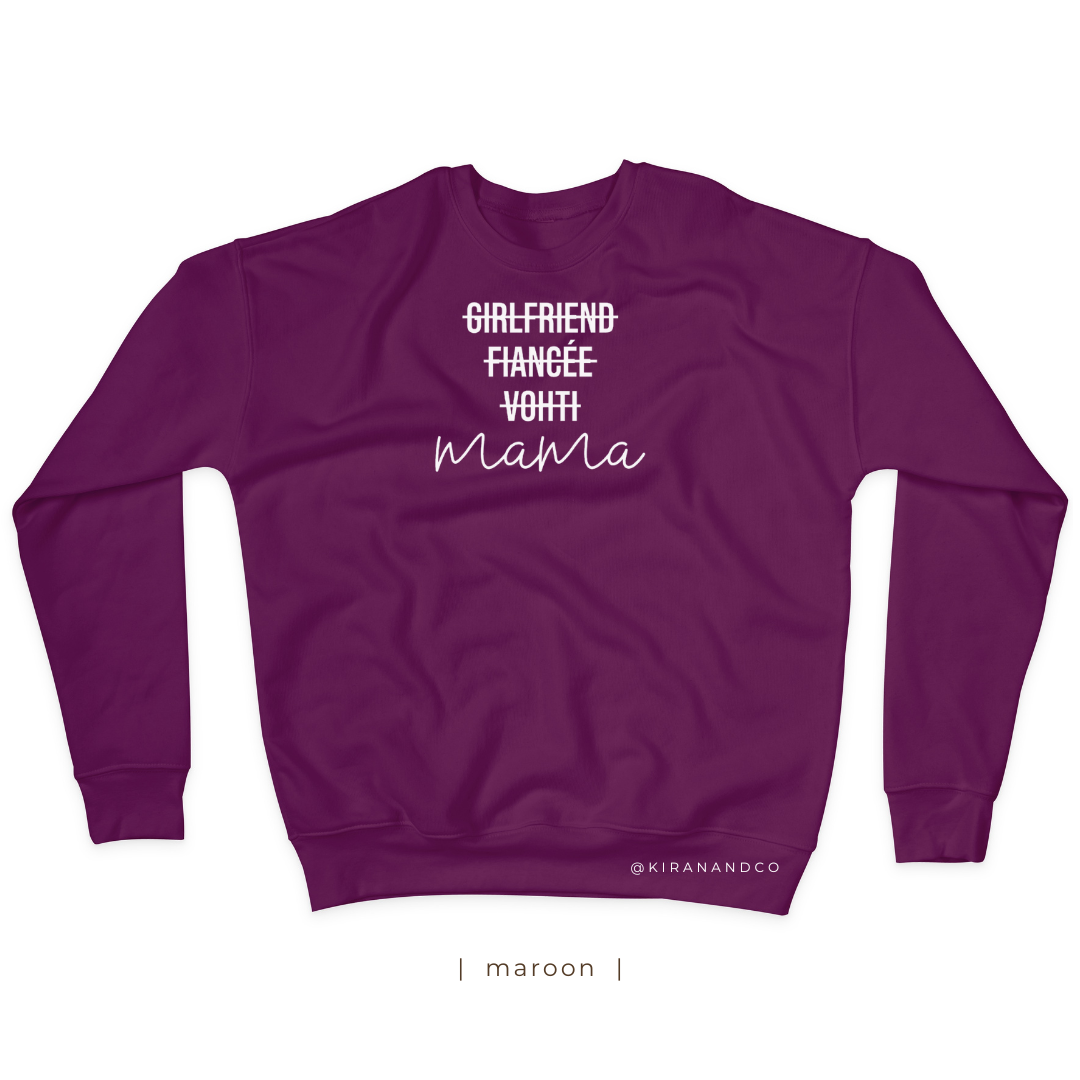 Girlfriend, Fiancée, Vohti, Mama Sweatshirt