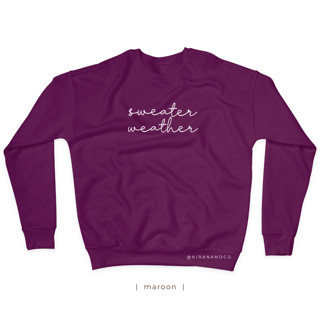 Sweater Weather Sweatshirt