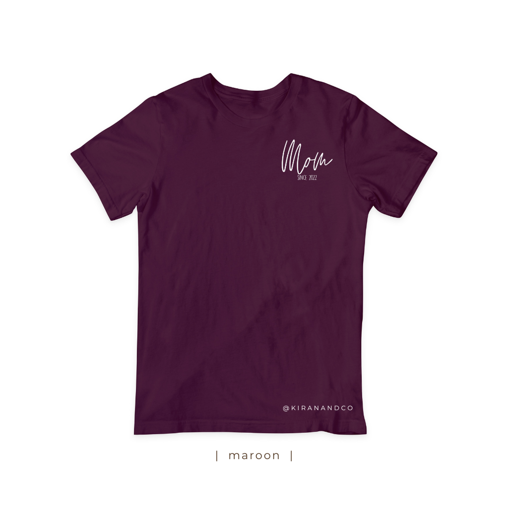 MOM since T-Shirt