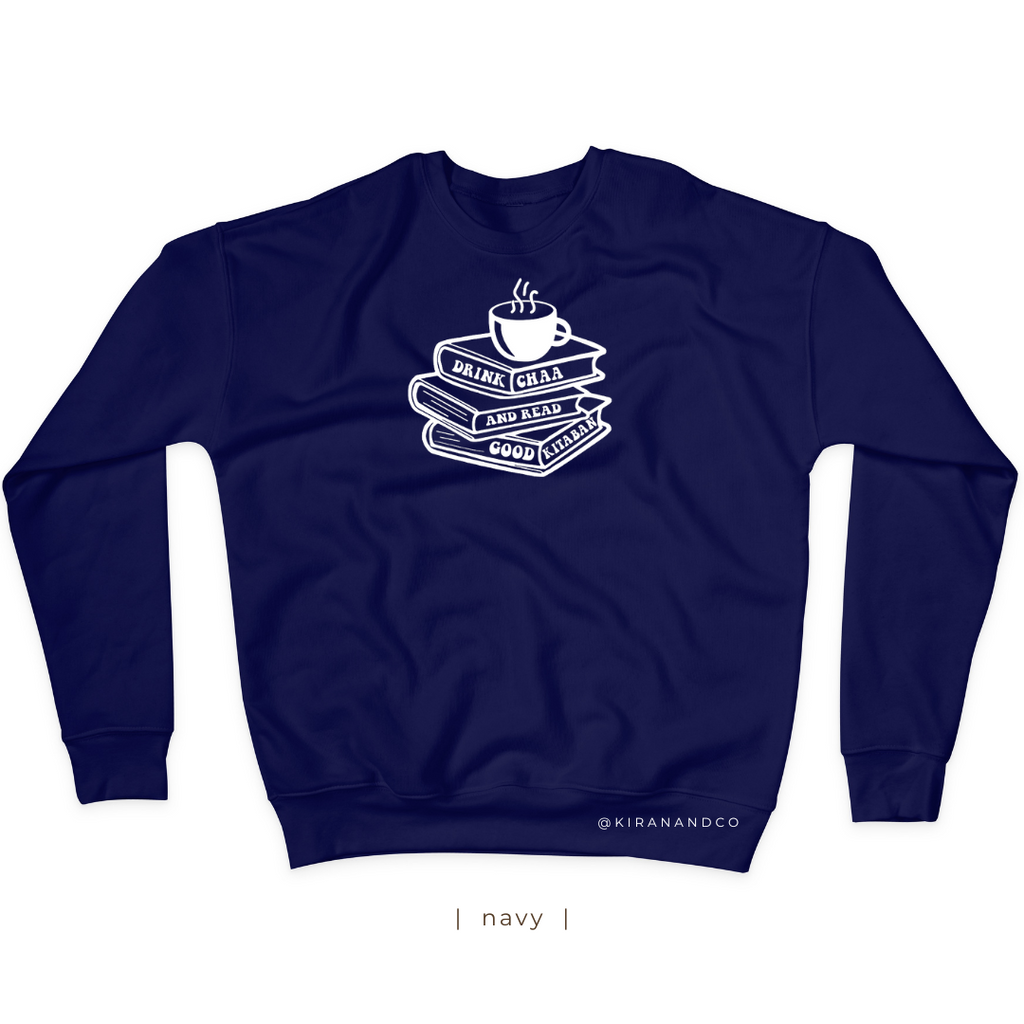 Drink Chaa And Read Good Kitaban Sweatshirt