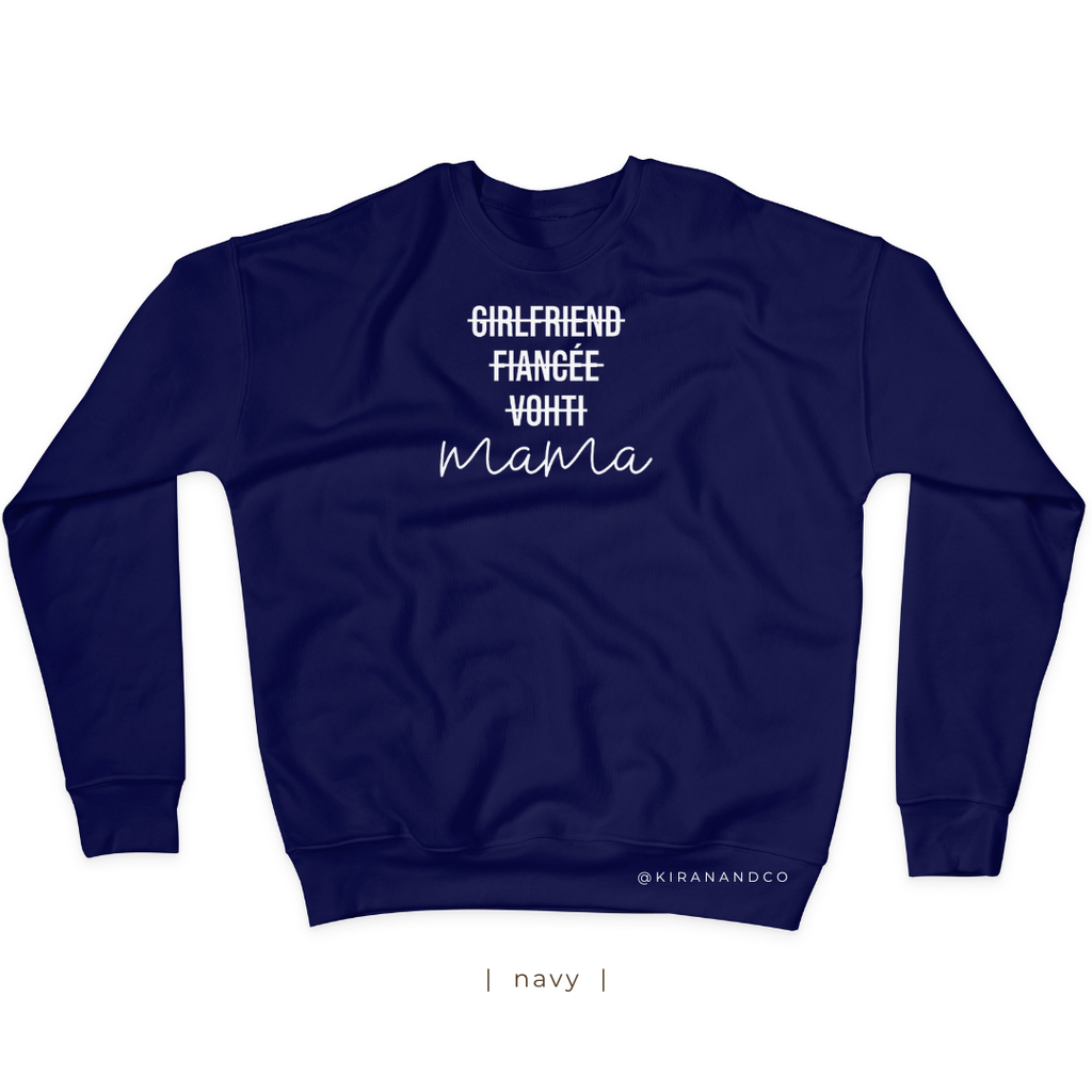 Girlfriend, Fiancée, Vohti, Mama Sweatshirt