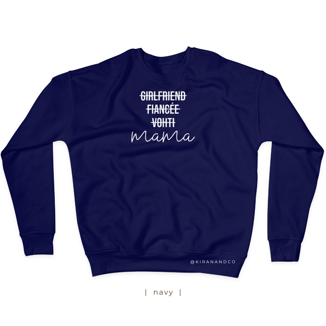 Girlfriend, Fiancée, Vohti, Mama Sweatshirt