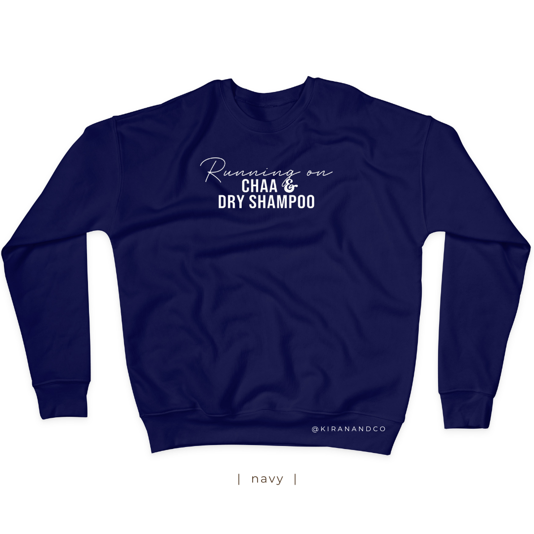 Chaa and Dry Shampoo Sweatshirt