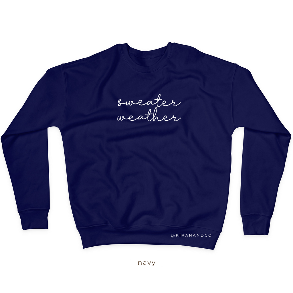 Sweater Weather Sweatshirt
