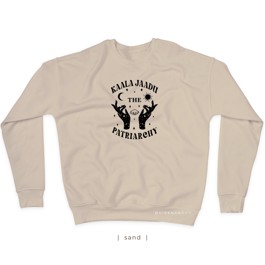 Kaala Jaadu The Patriarchy Sweatshirt
