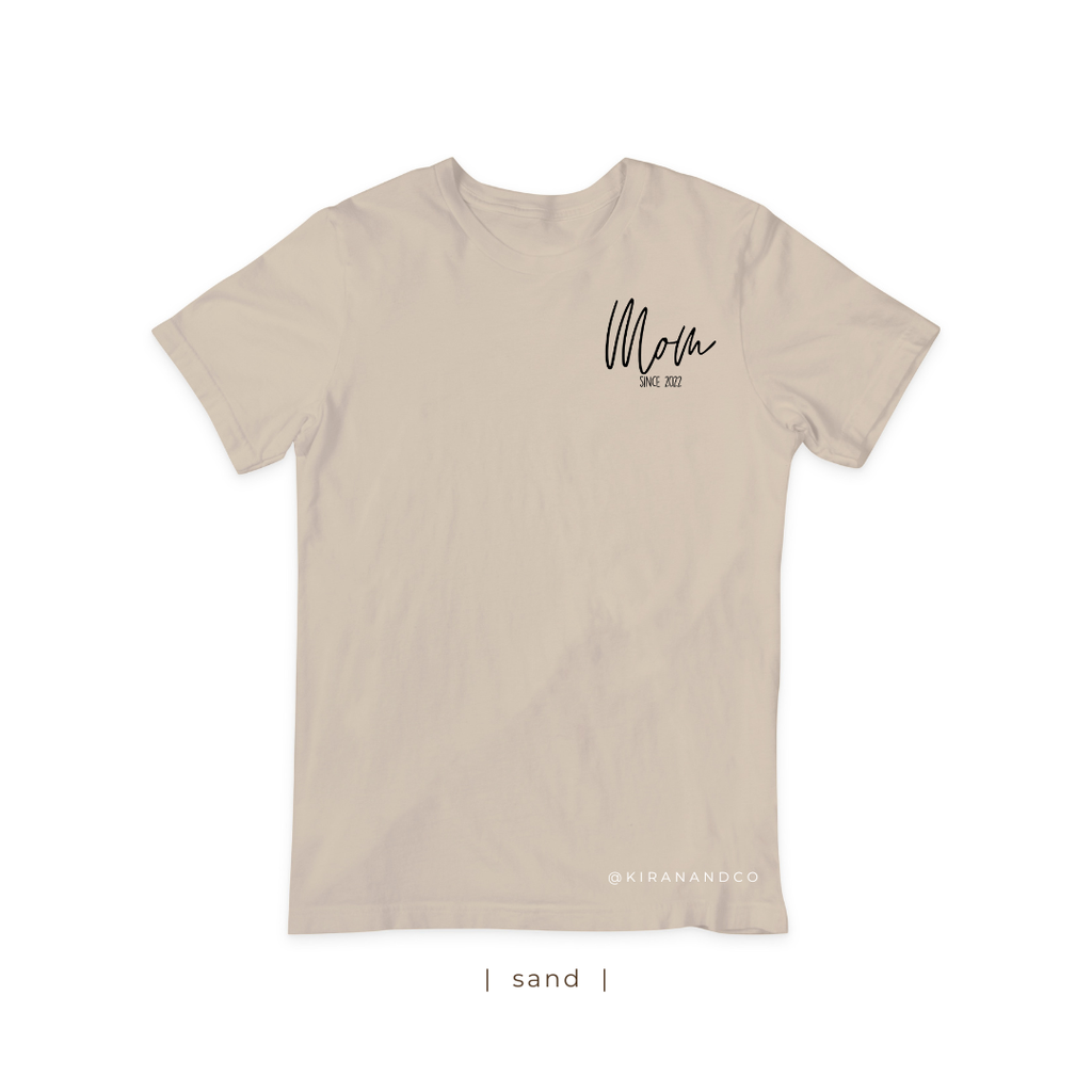 MOM since T-Shirt