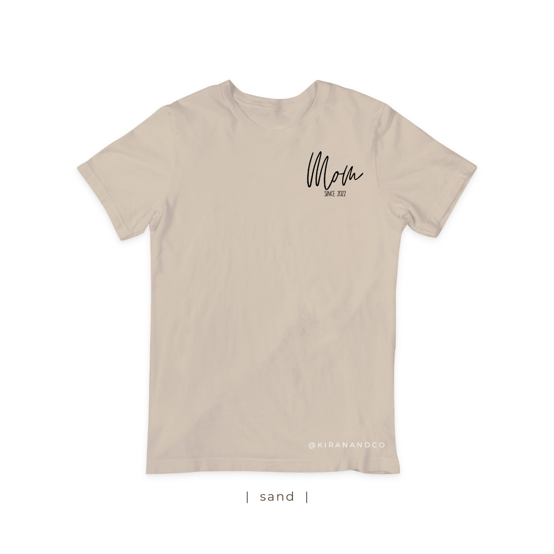 MOM since T-Shirt