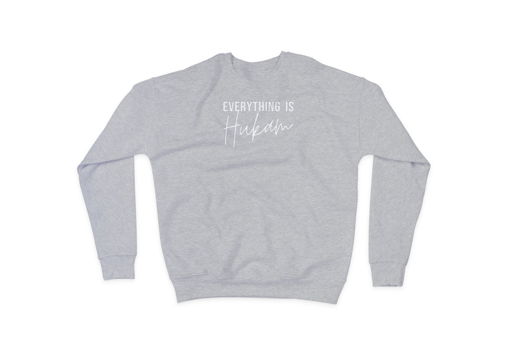 Everything is Hukam Sweatshirt