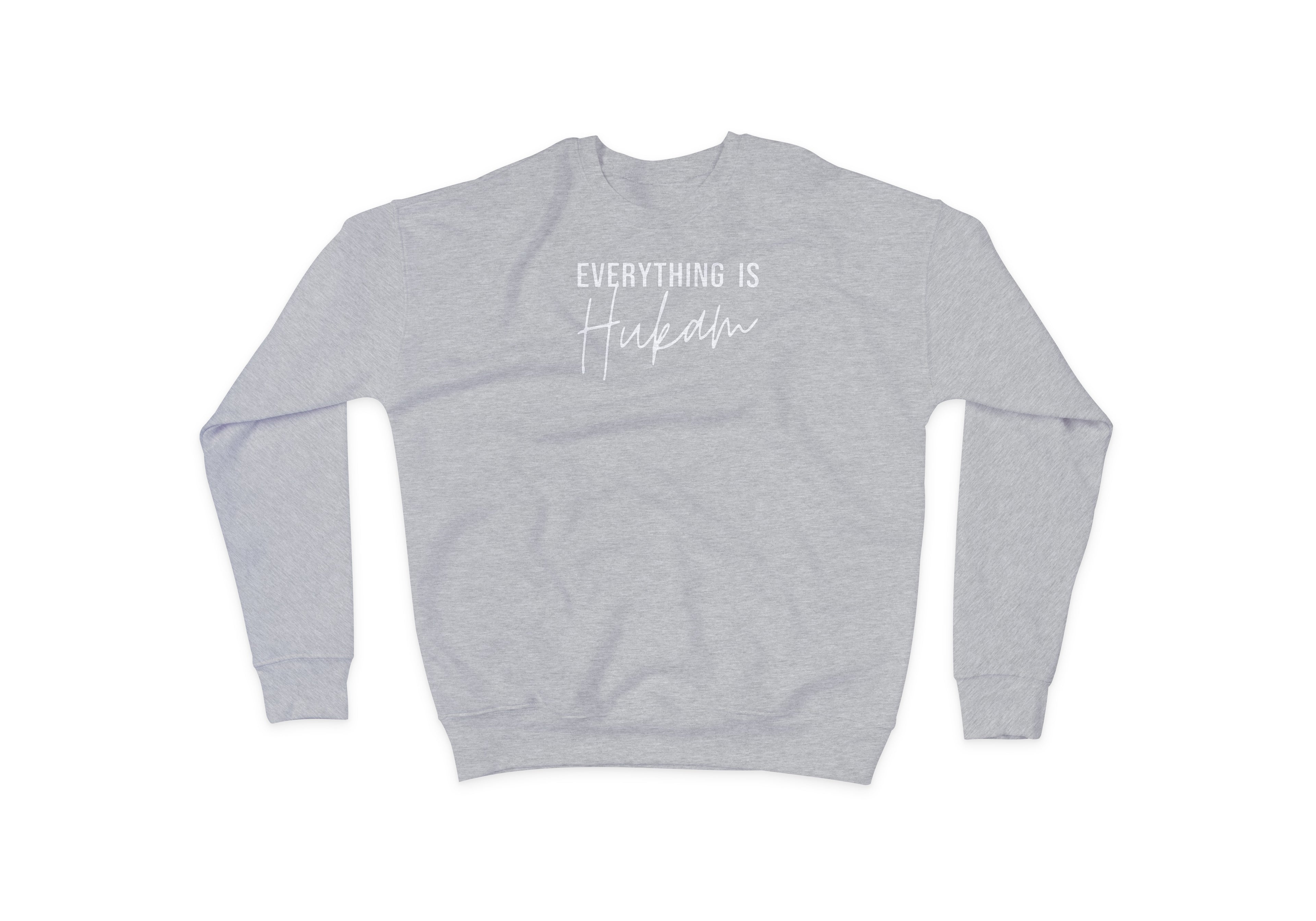Everything is Hukam Sweatshirt