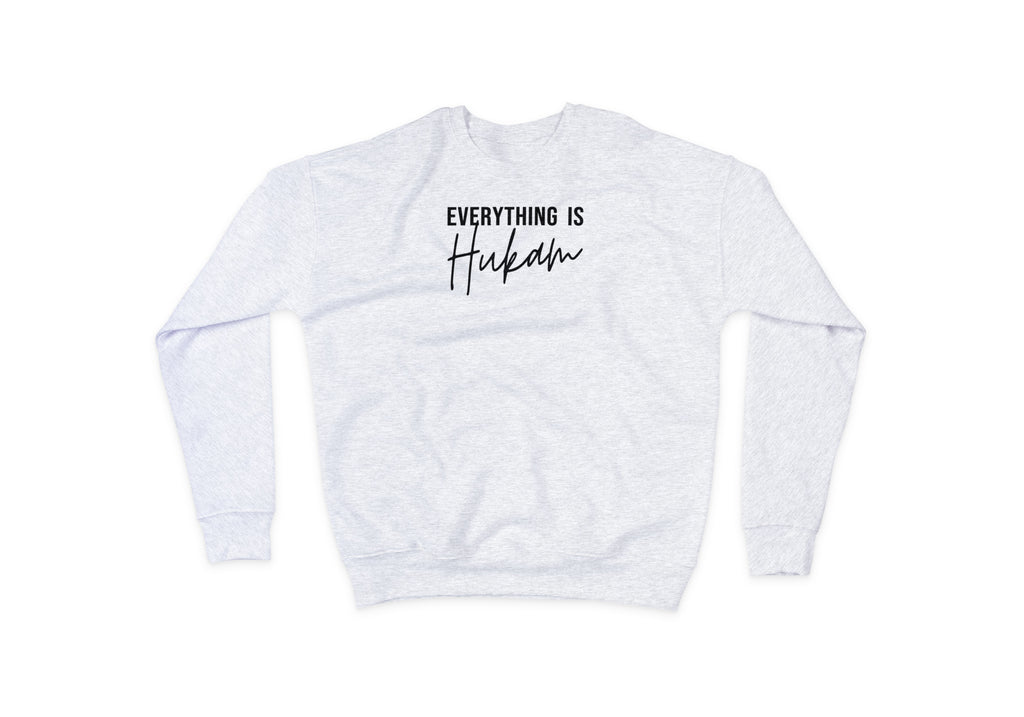 Everything is Hukam Sweatshirt