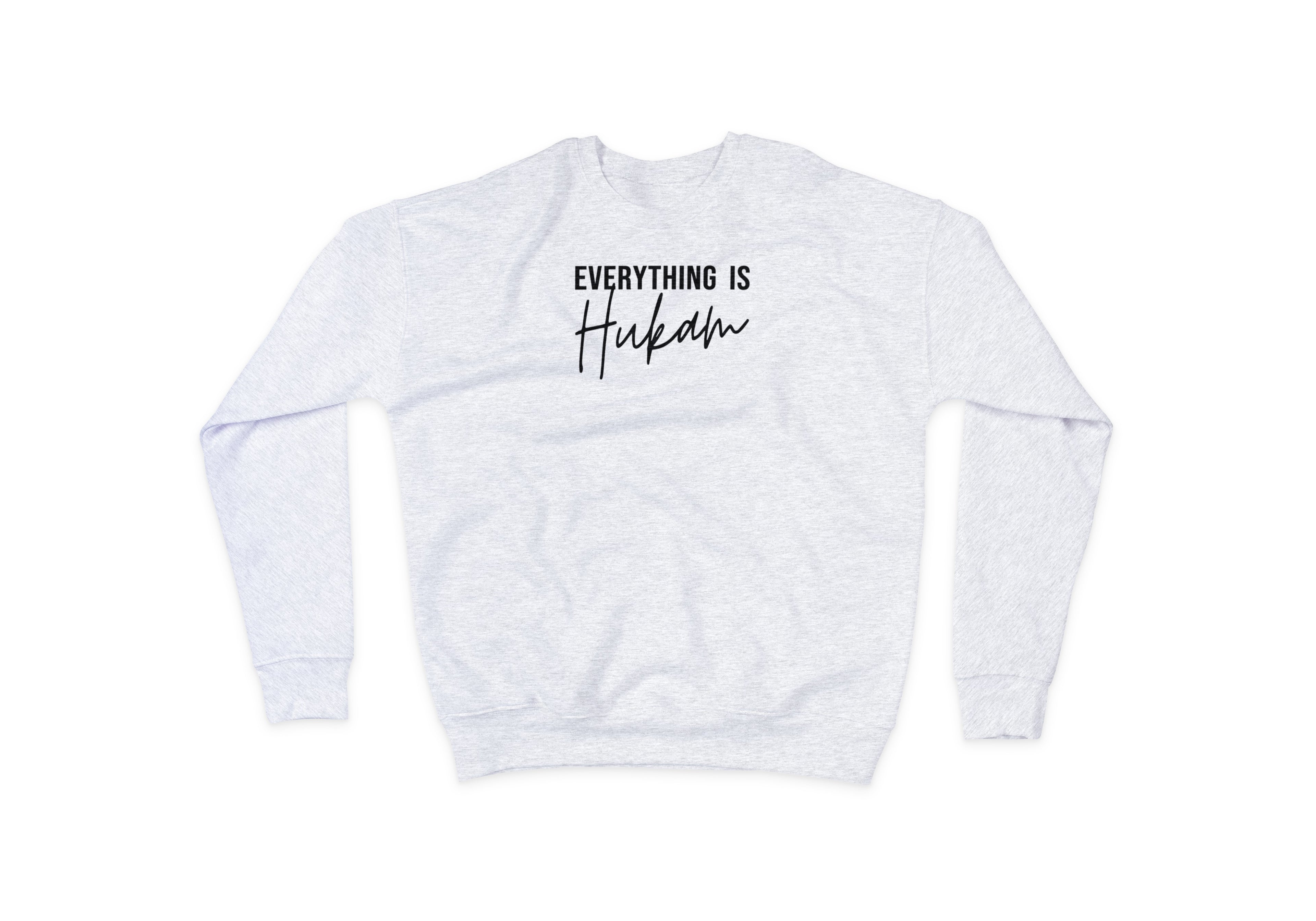 Everything is Hukam Sweatshirt