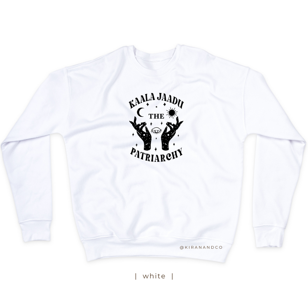 Kaala Jaadu The Patriarchy Sweatshirt