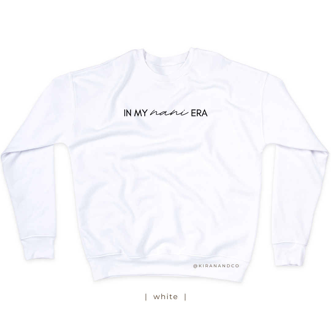 In My Nani Era Sweatshirt