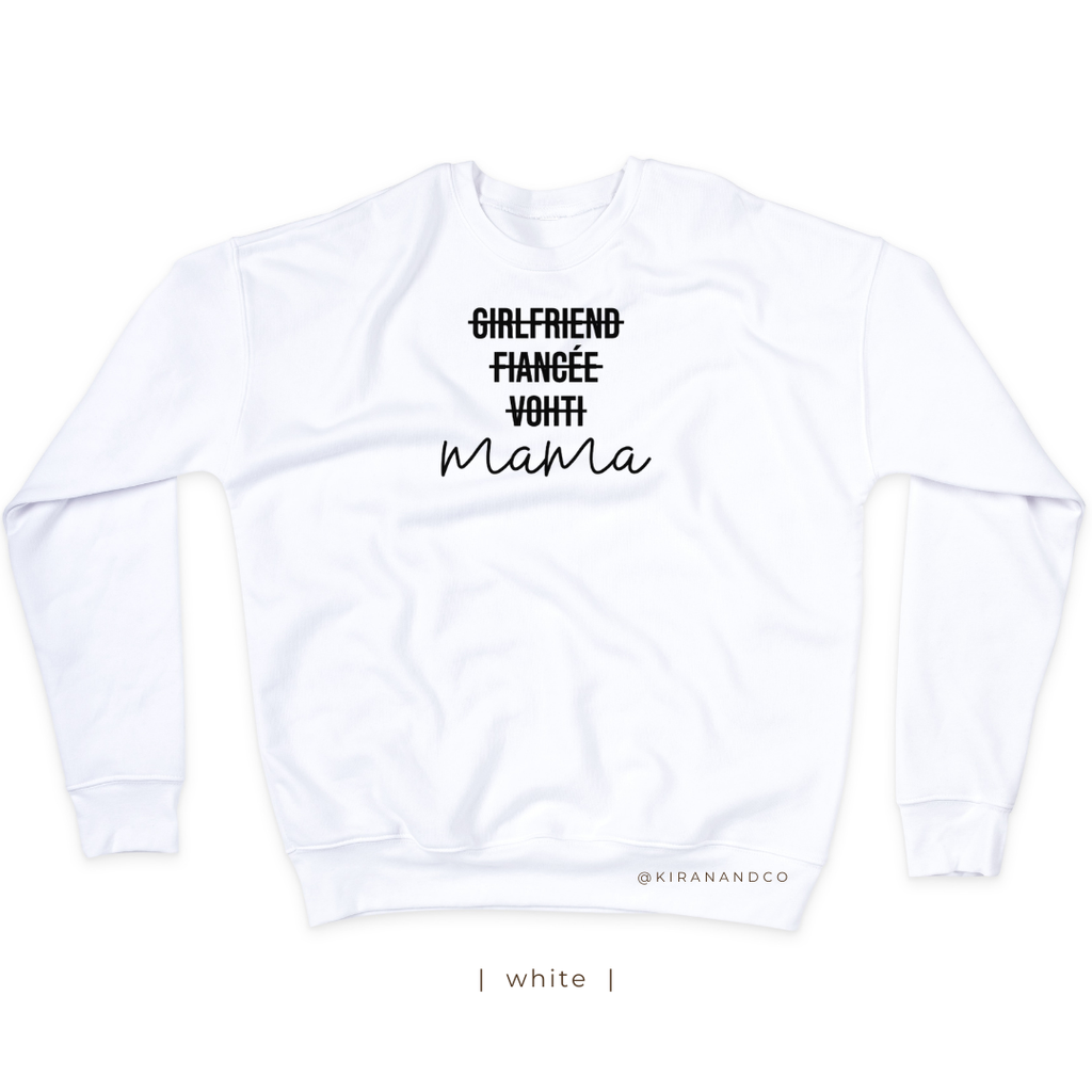 Girlfriend, Fiancée, Vohti, Mama Sweatshirt