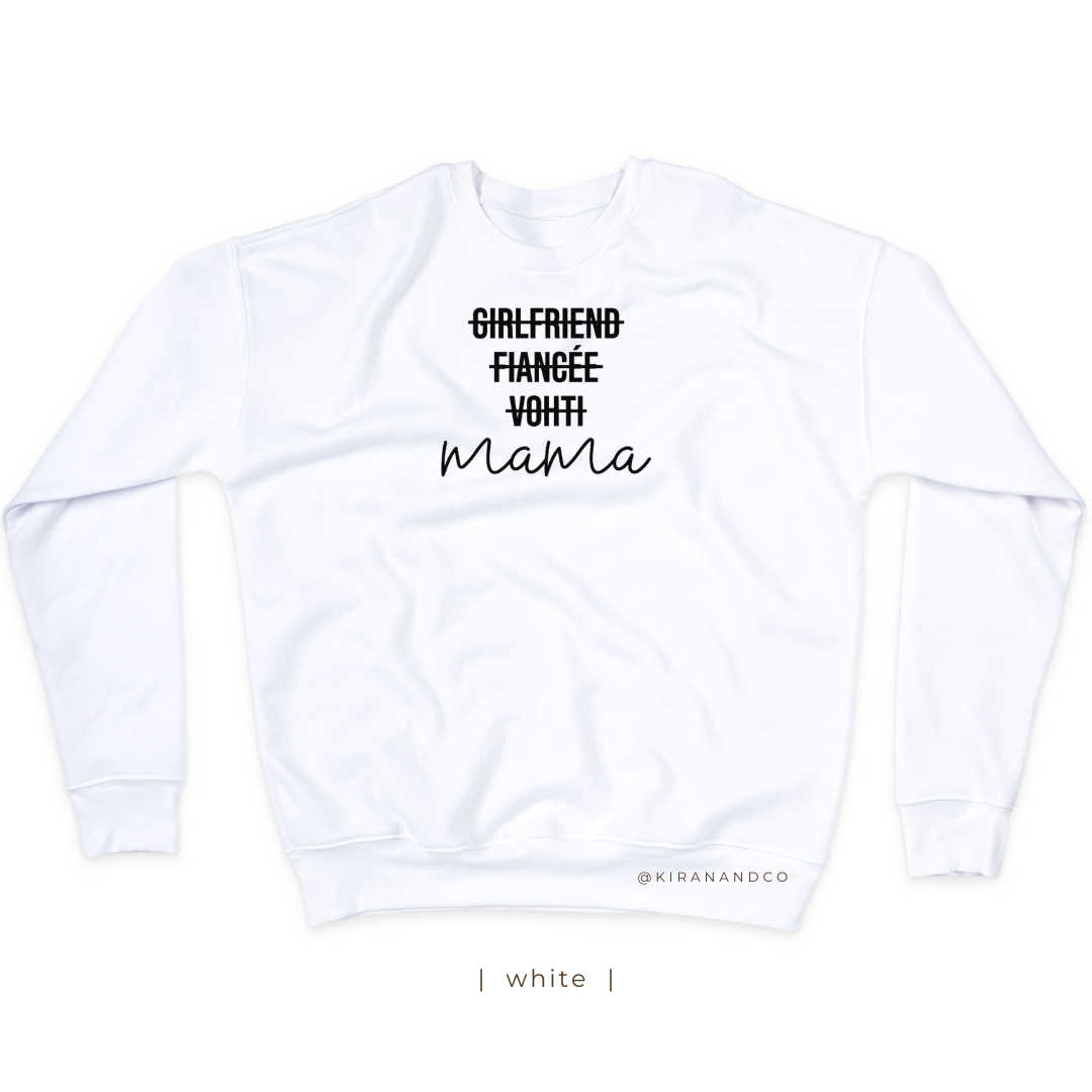 Girlfriend, Fiancée, Vohti, Mama Sweatshirt