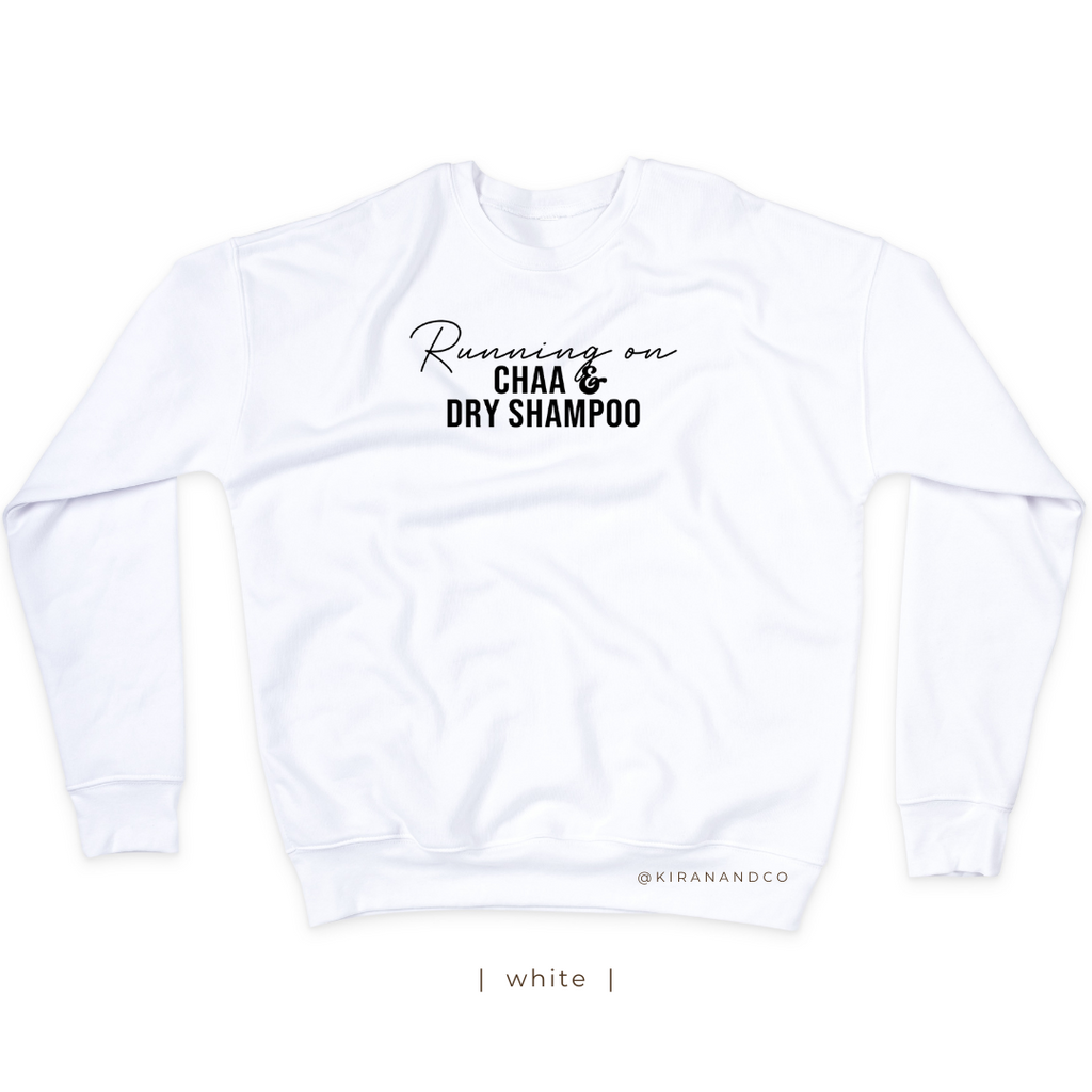 Chaa and Dry Shampoo Sweatshirt