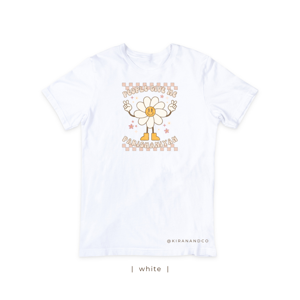 People Give Me Parishaniyan T-Shirt
