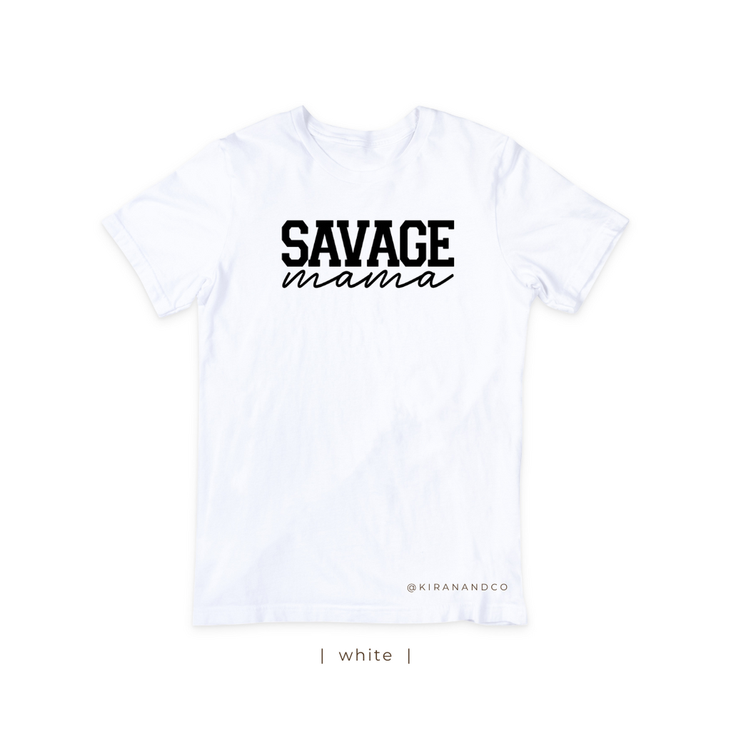 Savage Mama T-Shirt