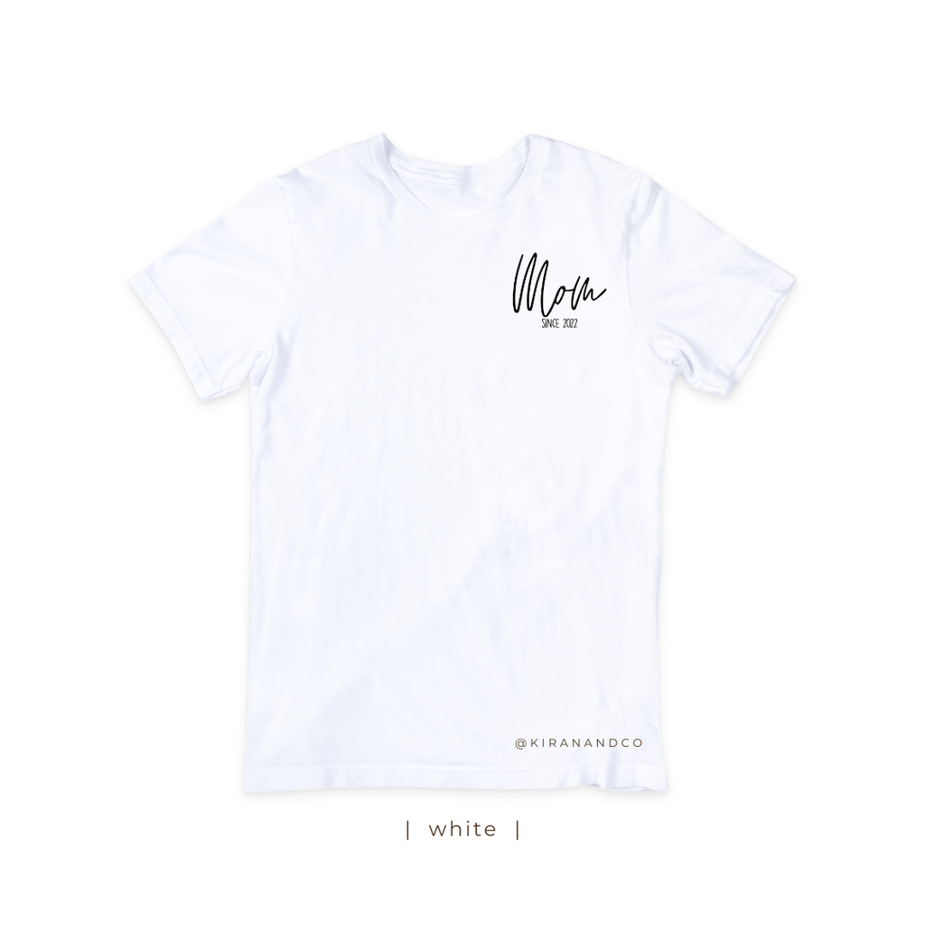 MOM since T-Shirt