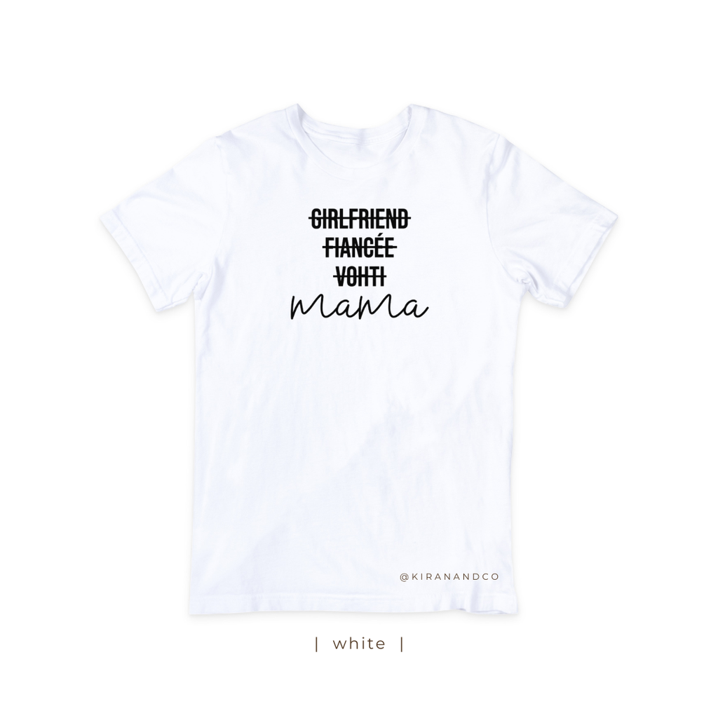 Girlfriend, Fiancée, Vohti, Mama T-Shirt