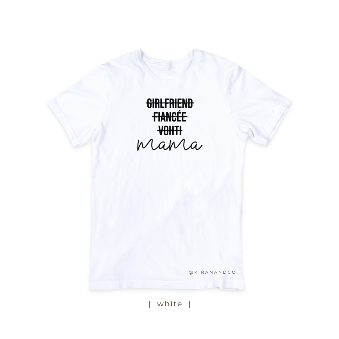 Girlfriend, Fiancée, Vohti, Mama T-Shirt